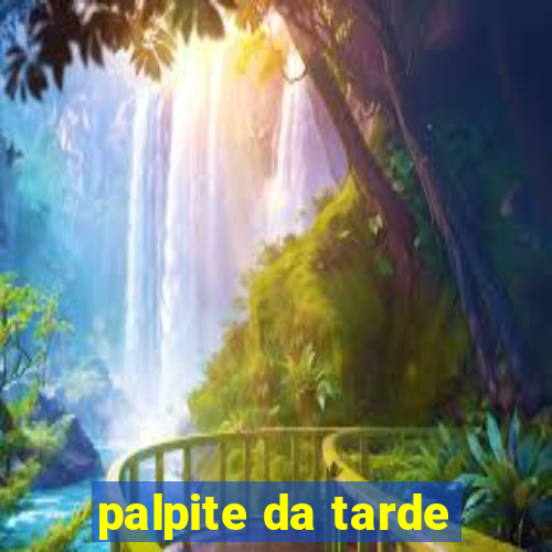 palpite da tarde